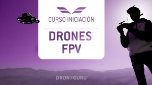 Curso Drones FPV Iniciacion