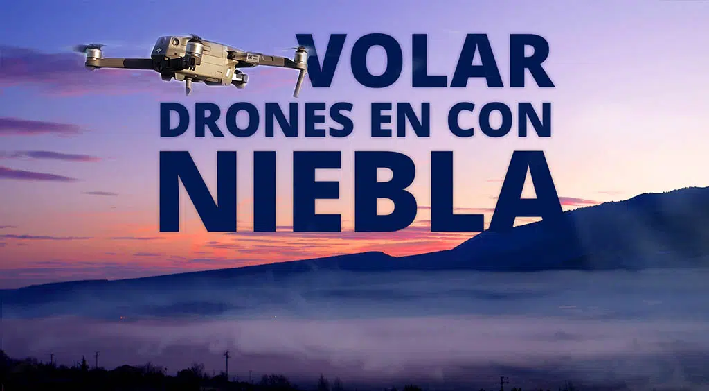Trucos-para-pilotos-de-drones-con-niebla-O-BRUMAS