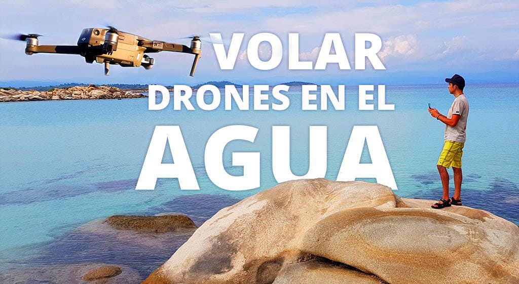 Trucos-para-pilotos-de-drones-consejos-para-volar-AGUA