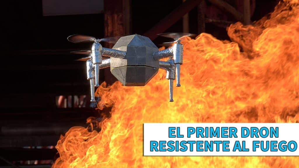 Dron resistente al fuego FireDrone